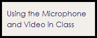 MicVideoInClass.png